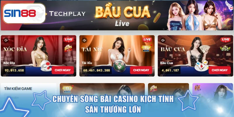 Chuyên sòng bài Casino kịch tính săn thưởng lớn