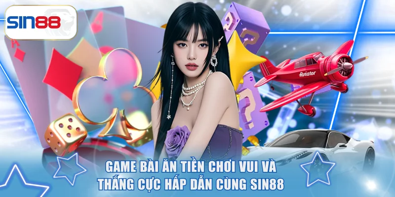 Game bài ăn tiền
