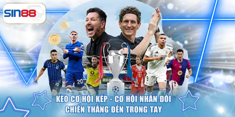 Kèo cơ hội kép