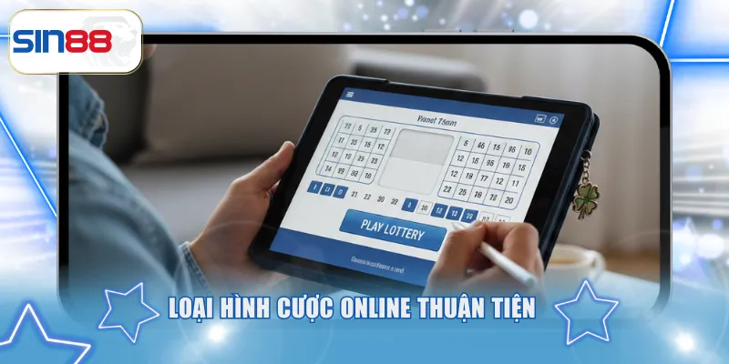 Loại hình cược online thuận tiện