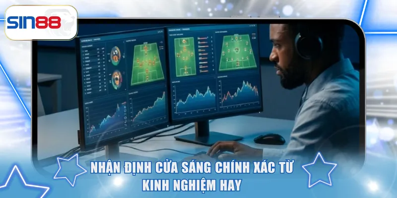 Nhận định cửa sáng chính xác từ kinh nghiệm hay