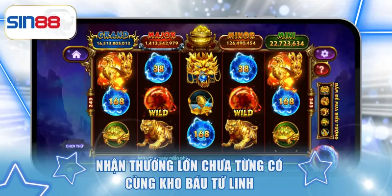 Nhận thưởng lớn chưa từng có cùng Kho Báu Tứ Linh