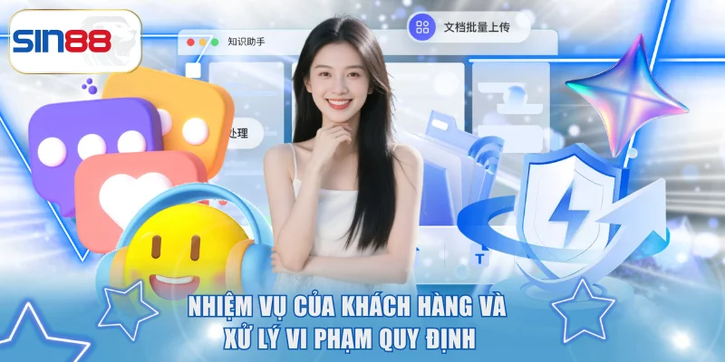 Nhiệm vụ của khách hàng và xử lý vi phạm quy định