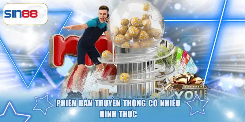 Phiên bản truyền thống có nhiều hình thức