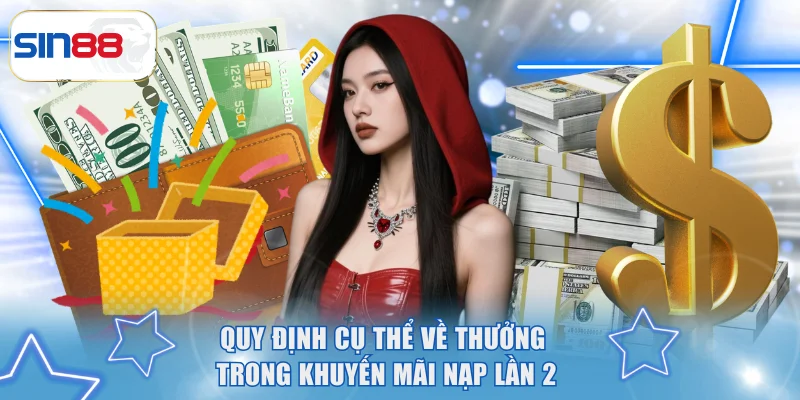 Quy định cụ thể về thưởng trong khuyến mãi nạp lần 2