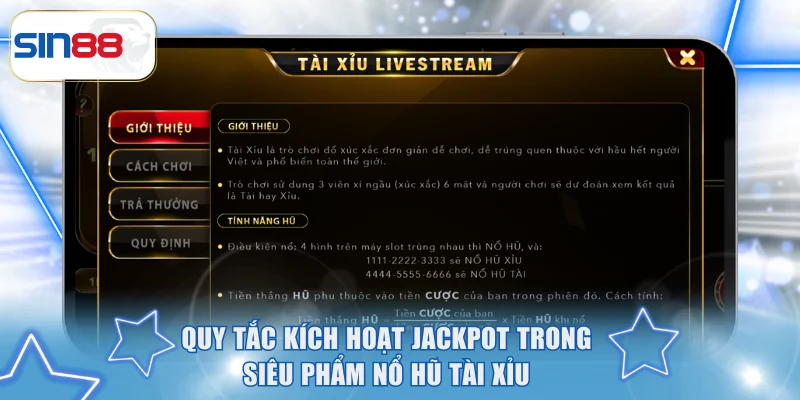 Nổ Hũ Tài Xỉu SIN88 - Cơ Hội Săn Jackpot Triệu Đô Về Túi 3 Quy tắc kích hoạt jackpot trong siêu phẩm Nổ Hũ Tài Xỉu