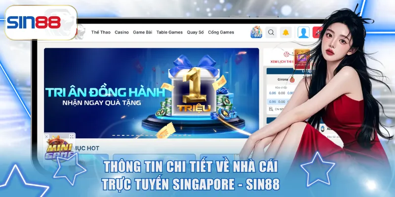 Thông tin chi tiết về nhà cái trực tuyến Singapore - SIN88