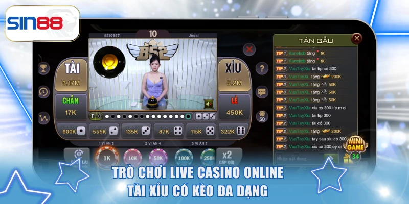 Live Casino Online Đưa Cả Sòng Bài Sang Trọng Đến Nhà Bạn 3 Trò chơi live casino online Tài Xỉu có kèo đa dạng