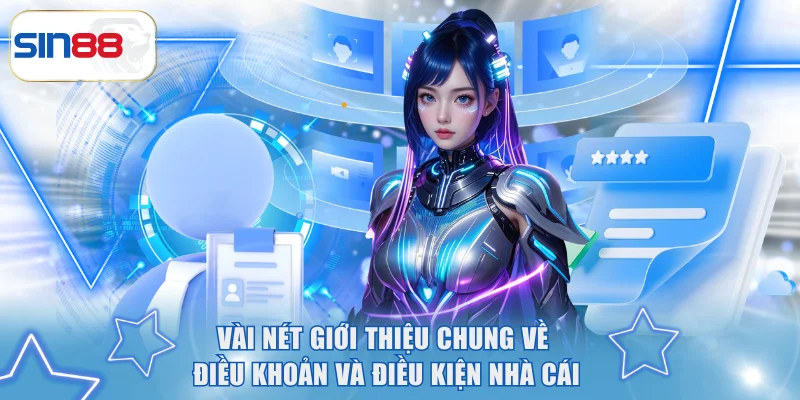 Vài nét giới thiệu chung về điều khoản và điều kiện nhà cái